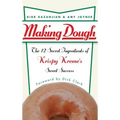 Making Dough: The 12 Secret Ingredients of Krispy Kreme's Sweet Success