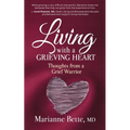 Living with a Grieving Heart: Thoughts from a Grief Warrior