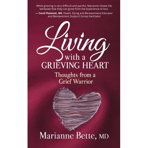 Living with a Grieving Heart: Thoughts from a Grief Warrior