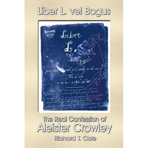 Liber L. vel Bogus - The Real Confession of Aleister Crowley