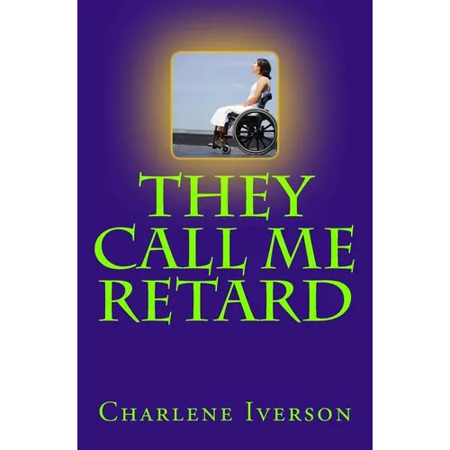 They Call Me Retard
