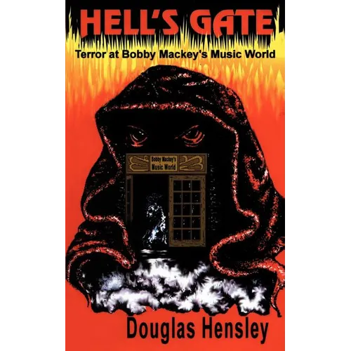 Hell's Gate: Terror at Bobby Mackey's Music World