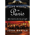 Five Nights in Paris: After Dark in the City of Light