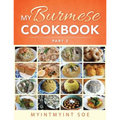My Burmese Cookbook: Part 2