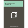 Pictorial History of Catholicism