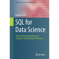 SQL for Data Science: Data Cleaning, Wrangling and Analytics with Relational Databases