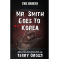 Mr. Smith Goes To North Korea