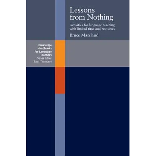Lessons from Nothing: Activities for Language Teaching with Limited Time and Resources