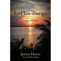 Ro-Hun Therapy: The Greatest Transformational Process of Our Time