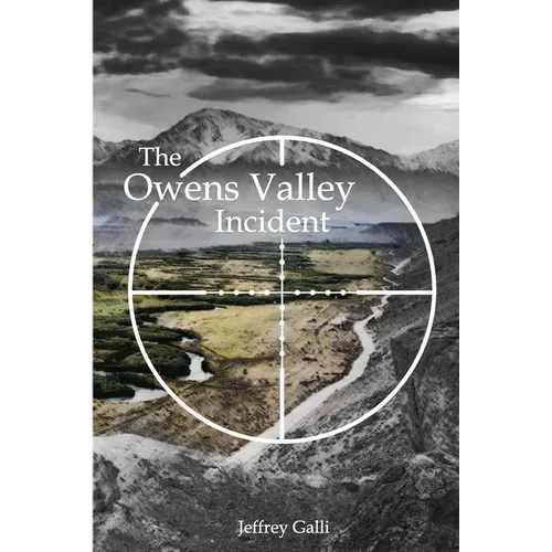 The Owens Valley Incident