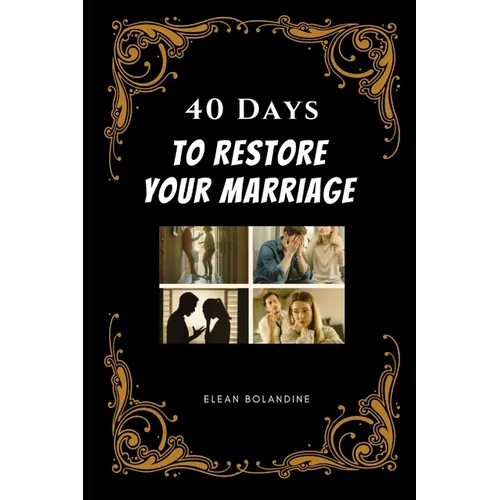 40 Days to Restore Your Marriage