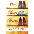 The Sleuth Sisters: A Sleuth Sisters Mystery