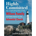 Highly Committed: The Wilson Family Story