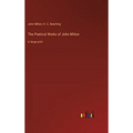 The Poetical Works of John Milton: in large print