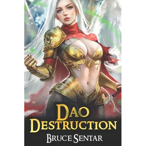 Dao Destruction: A Fantasy Cultivation Novel