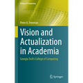 Vision and Actualization in Academia: Georgia Tech's College of Computing