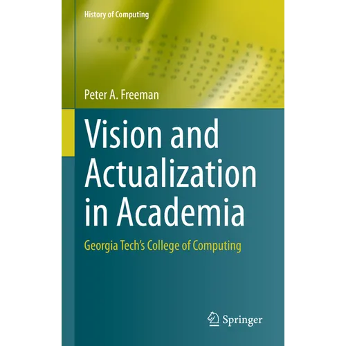 Vision and Actualization in Academia: Georgia Tech's College of Computing
