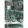 Another Civil War: Labor, Capital, and the State in the Anthracite Regions of Pennsylvania, 1840a 1868