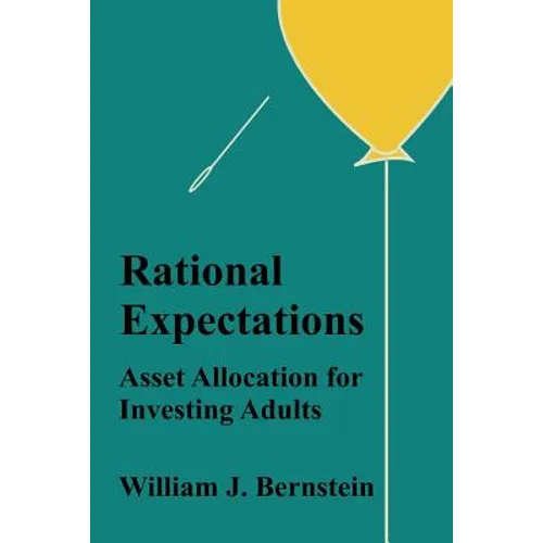Rational Expectations: Asset Allocation for Investing Adults