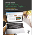 Liengme's Guide to Excel 2016 for Scientists and Engineers: (Windows and Mac)
