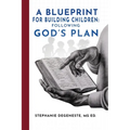 A Blueprint for Building Children: Following God's Plan