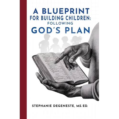 A Blueprint for Building Children: Following God's Plan