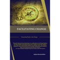 Facilitating Change: Connecting People to the Change