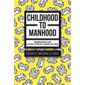 Childhood to Manhood: Ingredients for Young African American Men