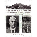 Follow in His Footsteps: The Adventures of My Father