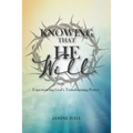 Knowing That He Will: Experiencing God's Transforming Power