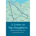 A Letter to My Daughters: Memories of My Early Years