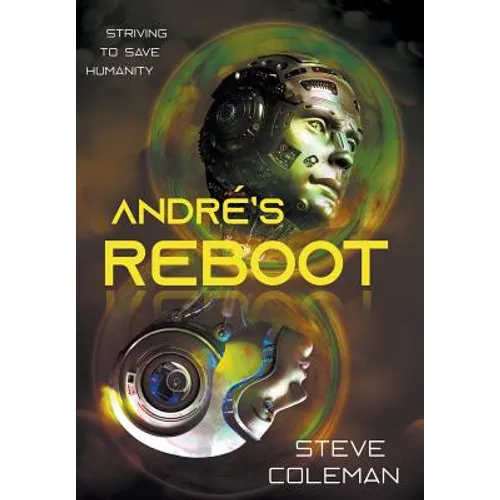André's Reboot: Striving to Save Humanity