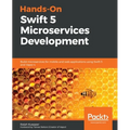 Hands-On Swift 5 Microservices Development