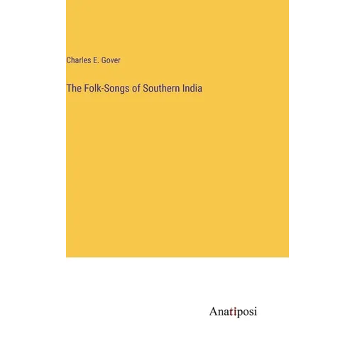 The Folk-Songs of Southern India