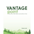 Vantage Point: A New View of Rest, Rhythm, and the Work of God