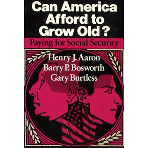 Can America Afford to Grow Old?: Paying for Social Security
