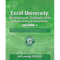 Excel University Volume 1 - Featuring Excel 2013 for Windows: Microsoft Excel Training for CPAs and Accounting Professionals