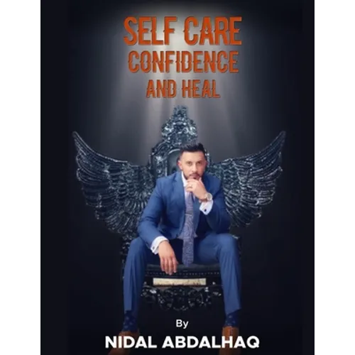 Self Care, Confidence, and Heal