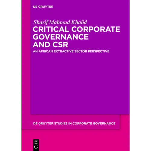 Critical Corporate Governance and Csr: An African Extractive Sector Perspective