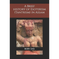 A brief study on Esoteric trend (Tantrism) in Assam