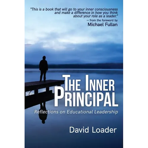 The Inner Principal: Reflections on Educational Leadership