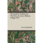 The South In Architecture - The Dancy Lectures Alabama College 1941