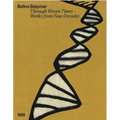 Belkis Balpinar: Through Woven Times: Works from Four Decades