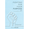 Fighting For Your Purpose: From Sex Trafficking to Ministry