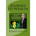 Journey to Wealth: A Practical and Mindful Approach to Growing and Sustaining Financial Well-Being