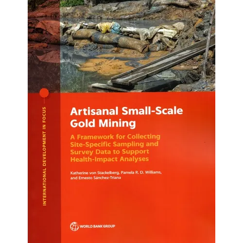 Artisanal Small-Scale Gold Mining: A Framework for Collecting Site-Specific Sampling and Survey Data to Support Health-Impact Analyses