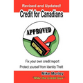 Credit for Canadians: Fix Your Own Credit Report, Protect Yourself from Identity Theft