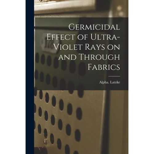 Germicidal Effect of Ultra-violet Rays on and Through Fabrics
