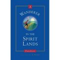 A Wanderer in the Spirit Lands