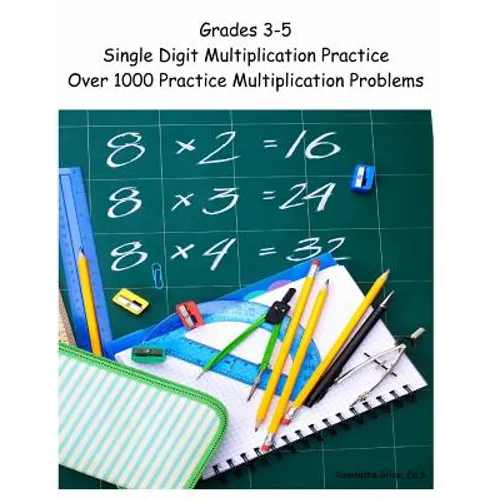 Grades 3-5 Single Digit Multiplication Practice Workbook